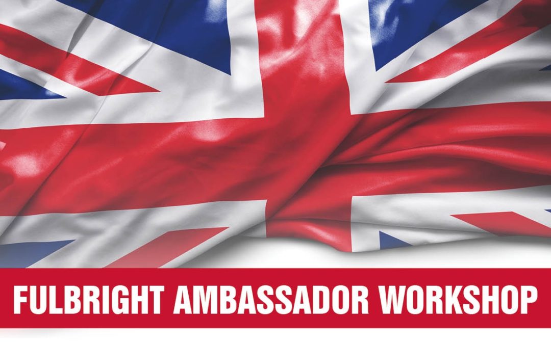 Fulbright Ambassador Workshop Announced