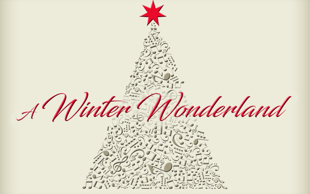 “A Winter Wonderland” Theme of Holiday Concert