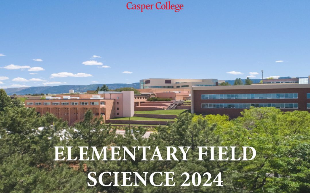 Casper College hosts Elementary Field Science 2024 in June