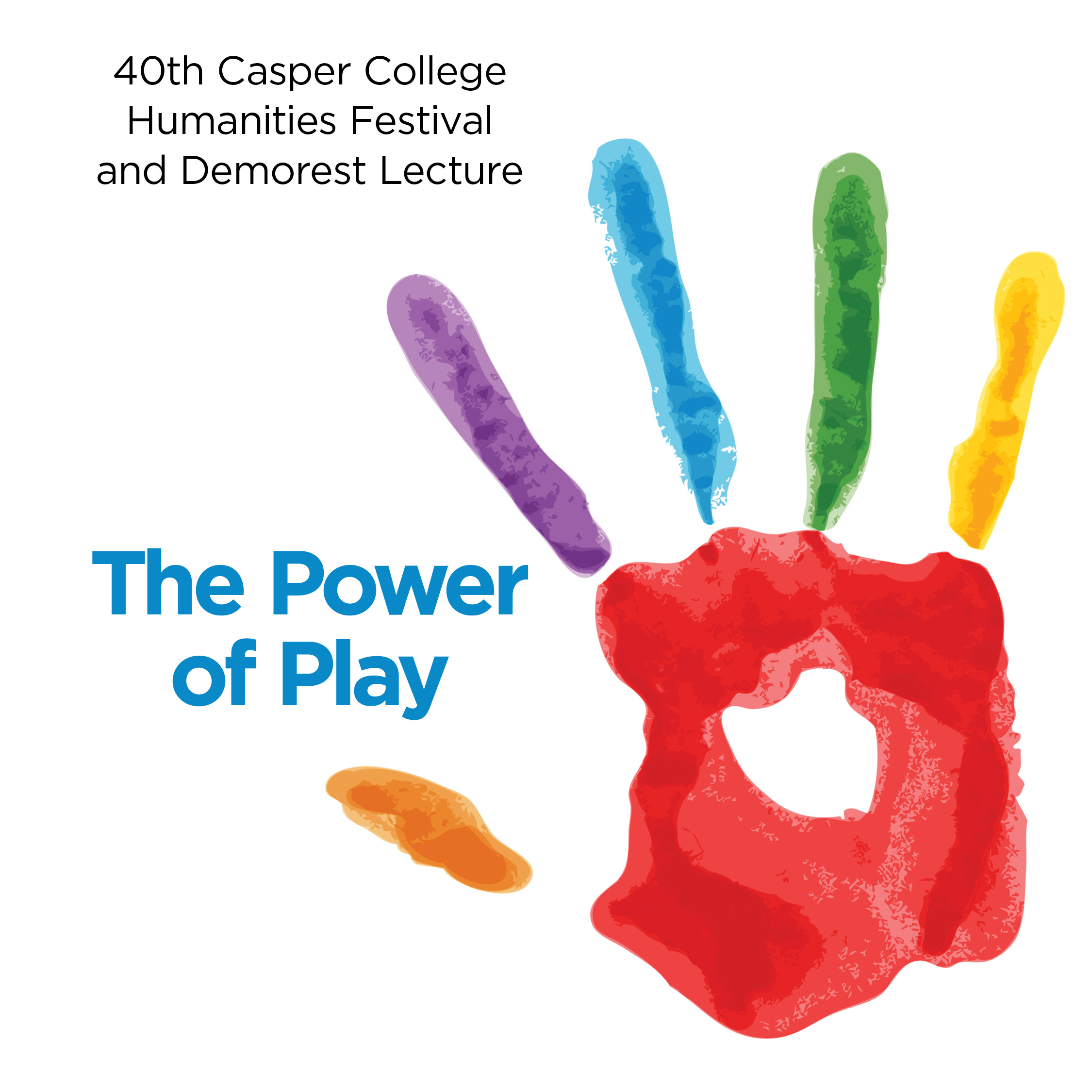 40th annual casper college humanities festival and demorest lecture. the power of play. october 2025