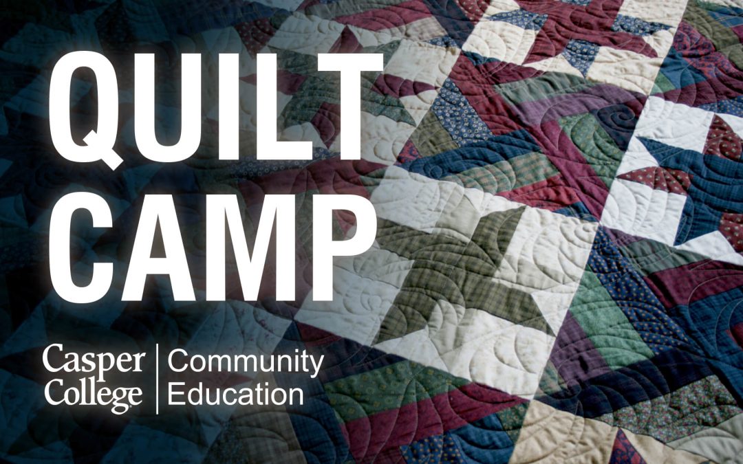 Second Annual Quilt Camp at Casper College announced