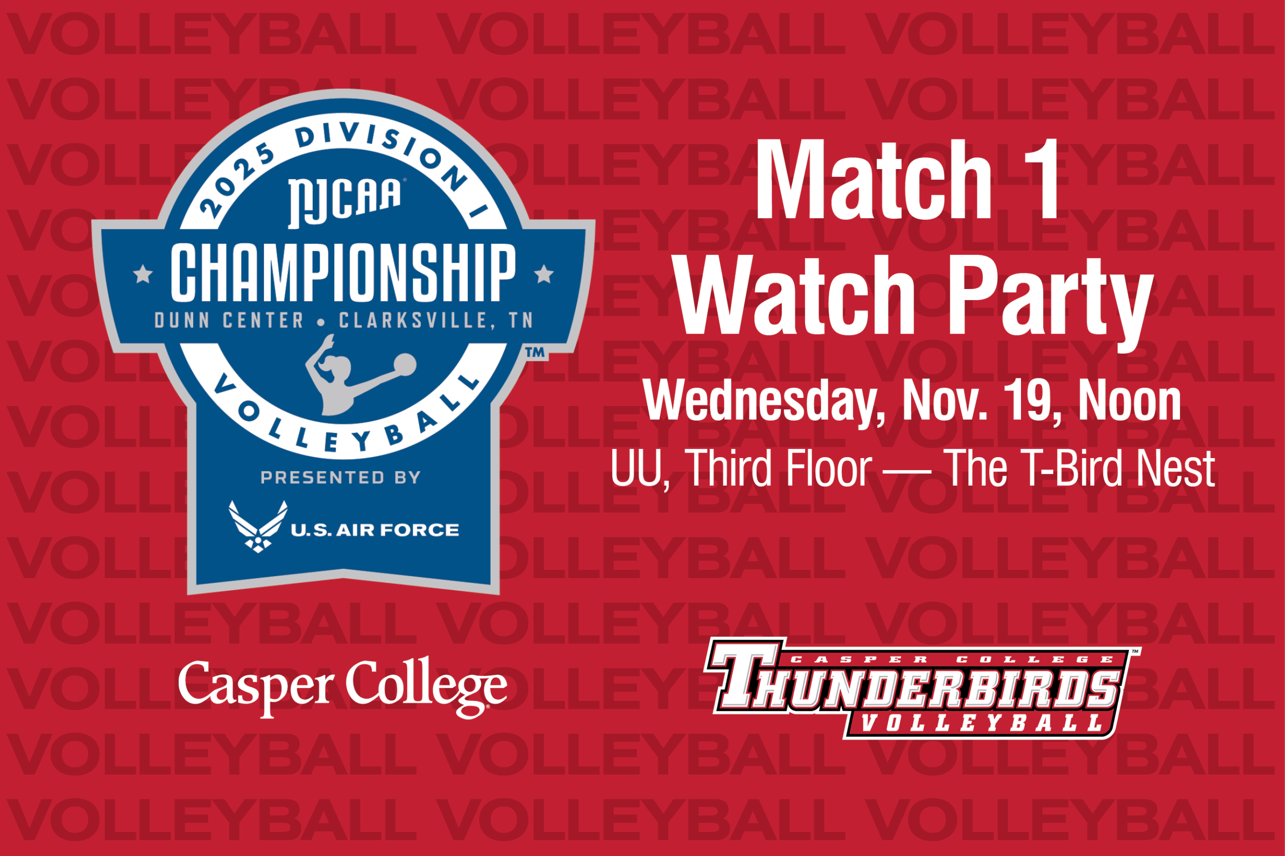 Image with the NJCAA 2025 Div. 1 Volleyball Championship logo and the words " Match 1 Watch Party Wednesday, Nov. 19, Noon, UU, Third Floor — The T-Bird Nest."